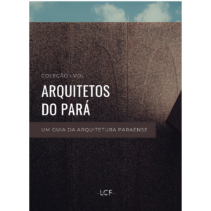 Livro Arquitetos do Pará - Coleção - volume I - esgotado